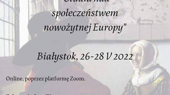 X Ogólnopolska Studencko-Doktorancka Konferencja Historyków Nowożytników „Studia nad społeczeństwem nowożytnej Europy”