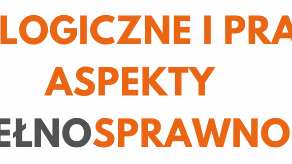 Relacja z konferencji naukowej „Aksjologiczne i prawne aspekty niepełnosprawności”