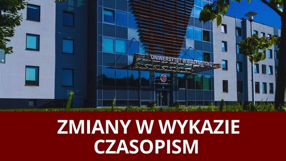 Kolejne korzystne dla czasopism związanych z UwB zmiany w wykazie 