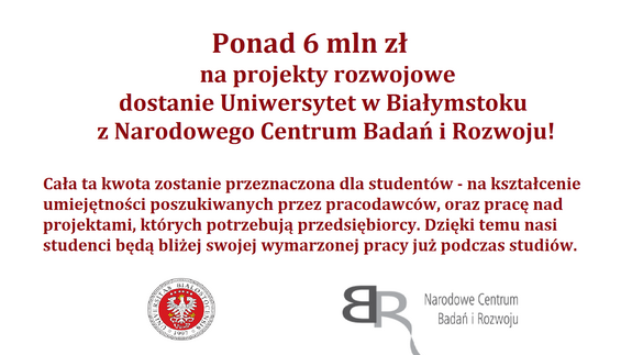 Ponad 6 mln zł z NCBiR dla Uniwersytetu w Białymstoku!