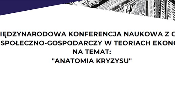 Anatomia kryzysu. Międzynarodowa konferencja naukowa na UwB