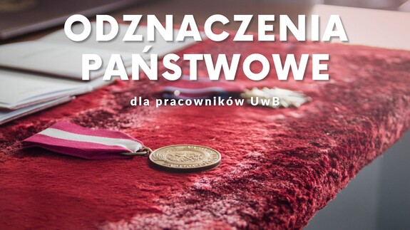 Pracownicy Uniwersytetu w Białymstoku uhonorowani odznaczeniami państwowymi