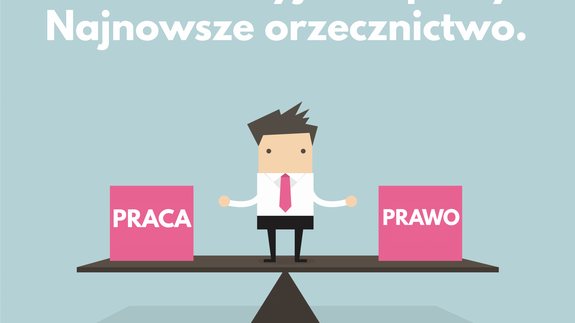 Konferencja z cyklu "Dzień z prawem pracy - prawo w praktyce"