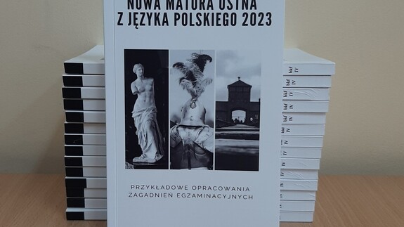 Filolodzy z UwB opracowali materiały, które pomogą uczniom w przygotowaniach do ustnej matury z języka polskiego